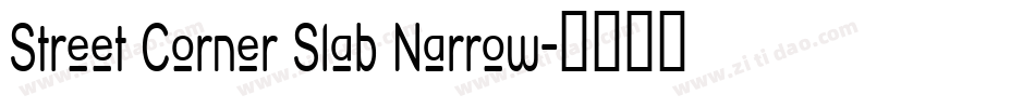 Street Corner Slab Narrow字体转换